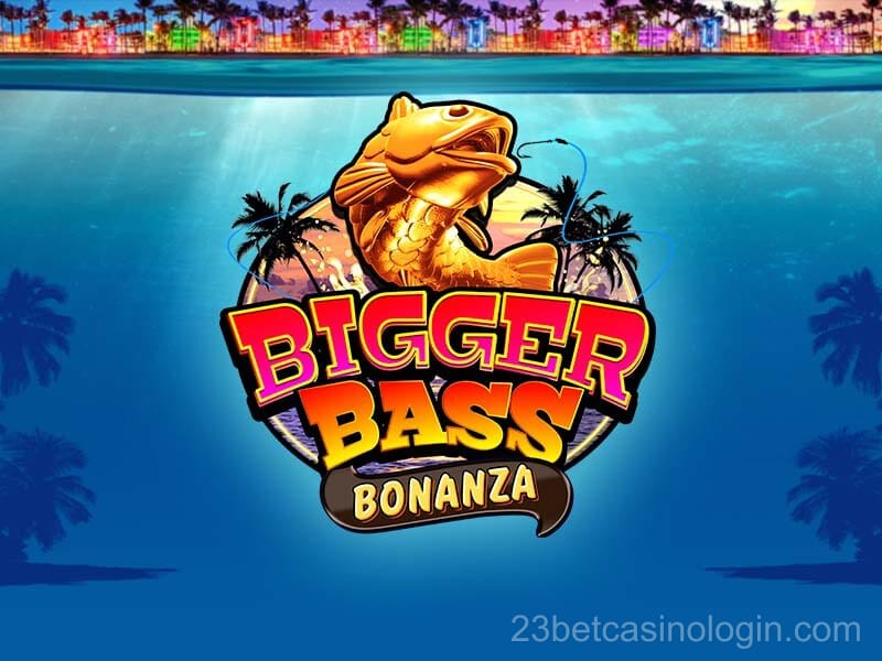 Bigger Bass Bonanza
