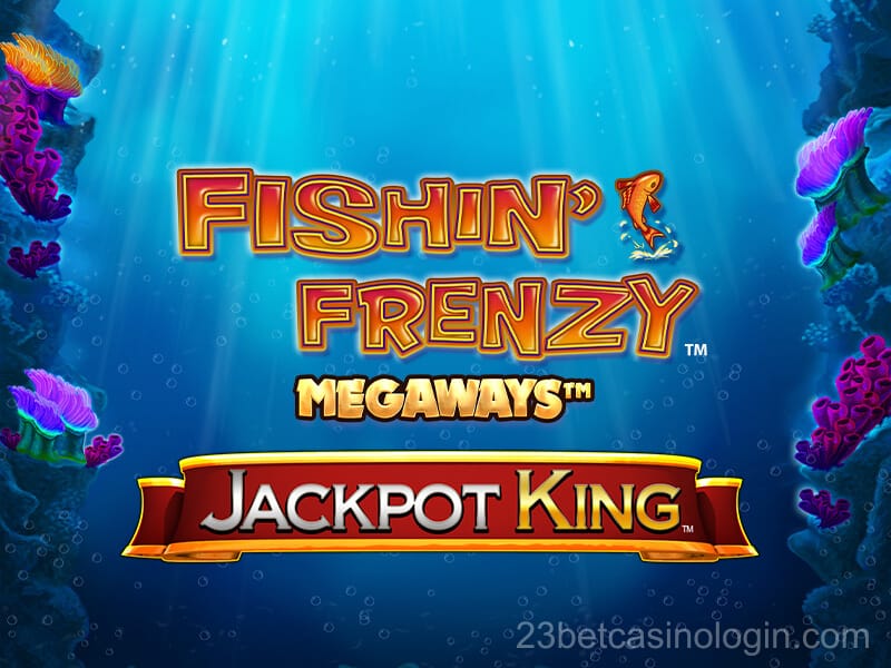 Fishin' Frenzy Megaways Jackpot King